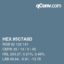 Farbcode: HEX #5C7A8D | qconv.com