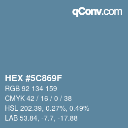 カラーコード: HEX #5C869F | qconv.com