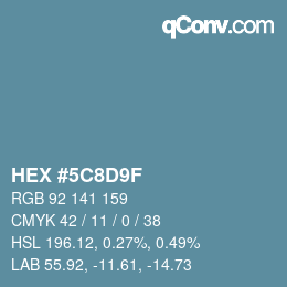 Color code: HEX #5C8D9F | qconv.com