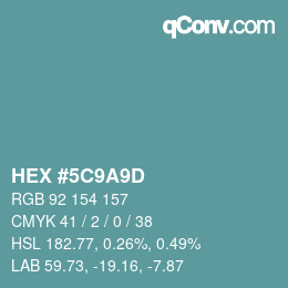 カラーコード: HEX #5C9A9D | qconv.com