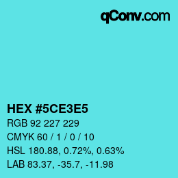 Color code: HEX #5CE3E5 | qconv.com