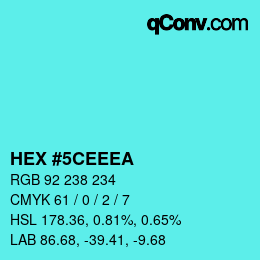 Code couleur: HEX #5CEEEA | qconv.com