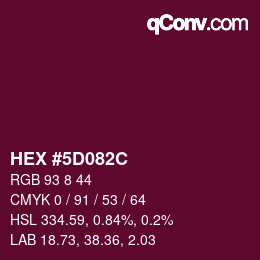 カラーコード: HEX #5D082C | qconv.com