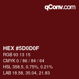 Color code: HEX #5D0D0F | qconv.com