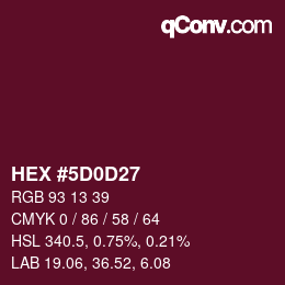カラーコード: HEX #5D0D27 | qconv.com