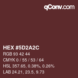 カラーコード: HEX #5D2A2C | qconv.com