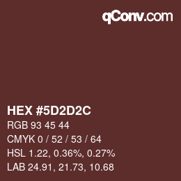 カラーコード: HEX #5D2D2C | qconv.com