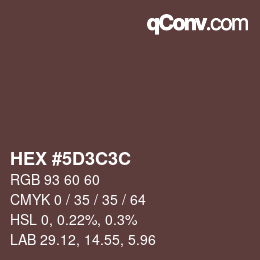 Color code: HEX #5D3C3C | qconv.com