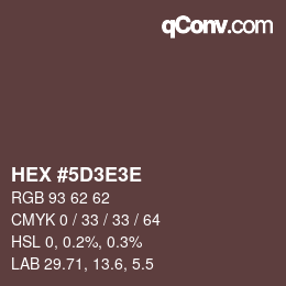 カラーコード: HEX #5D3E3E | qconv.com