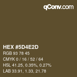 颜色代码: HEX #5D4E2D | qconv.com