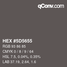 颜色代码: HEX #5D5655 | qconv.com