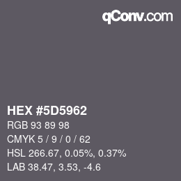 Color code: HEX #5D5962 | qconv.com