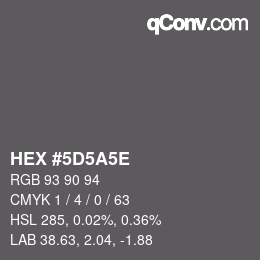 Color code: HEX #5D5A5E | qconv.com