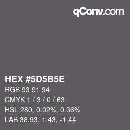 カラーコード: HEX #5D5B5E | qconv.com