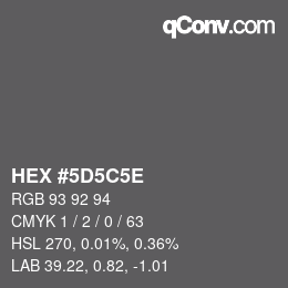 Code couleur: HEX #5D5C5E | qconv.com