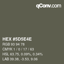カラーコード: HEX #5D5E4E | qconv.com