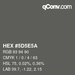 Color code: HEX #5D5E5A | qconv.com