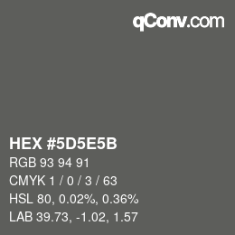 カラーコード: HEX #5D5E5B | qconv.com