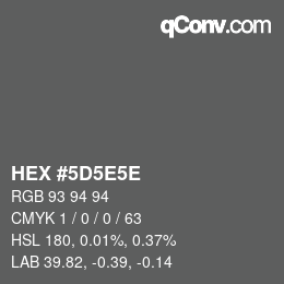 Color code: HEX #5D5E5E | qconv.com