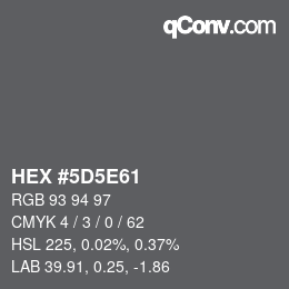 Color code: HEX #5D5E61 | qconv.com