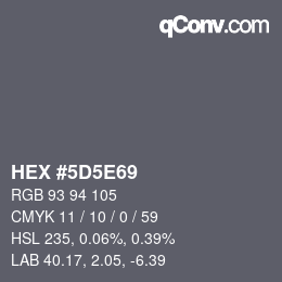 Color code: HEX #5D5E69 | qconv.com