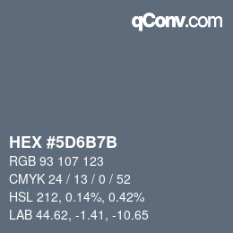 颜色代码: HEX #5D6B7B | qconv.com