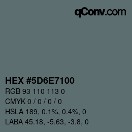 Color code: HEX #5D6E7100 | qconv.com