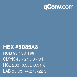 颜色代码: HEX #5D85A8 | qconv.com