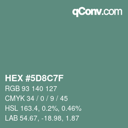 Code couleur: HEX #5D8C7F | qconv.com