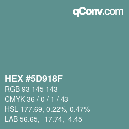 Color code: HEX #5D918F | qconv.com