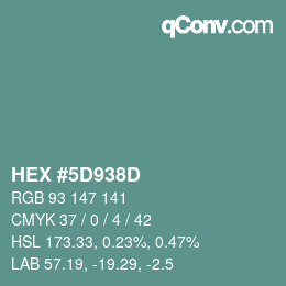 Farbcode: HEX #5D938D | qconv.com