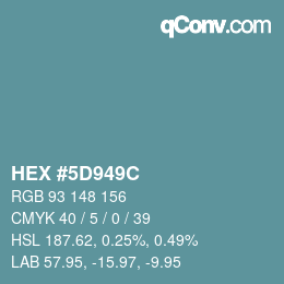 Farbcode: HEX #5D949C | qconv.com