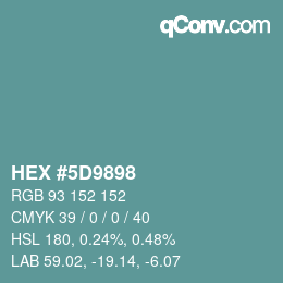カラーコード: HEX #5D9898 | qconv.com