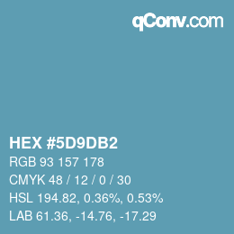 颜色代码: HEX #5D9DB2 | qconv.com