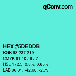 カラーコード: HEX #5DEDDB | qconv.com