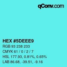Color code: HEX #5DEEE9 | qconv.com