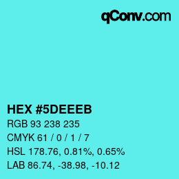 カラーコード: HEX #5DEEEB | qconv.com