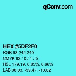 Color code: HEX #5DF2F0 | qconv.com