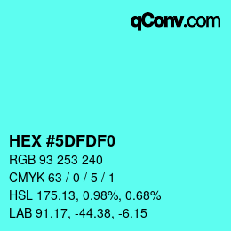 Color code: HEX #5DFDF0 | qconv.com