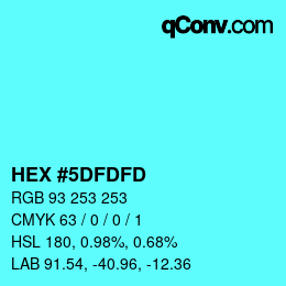 Color code: HEX #5DFDFD | qconv.com