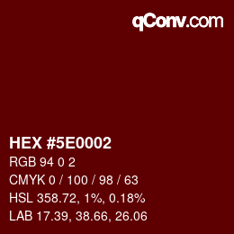 Color code: HEX #5E0002 | qconv.com