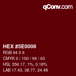 カラーコード: HEX #5E0006 | qconv.com