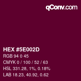 カラーコード: HEX #5E002D | qconv.com