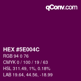 カラーコード: HEX #5E004C | qconv.com