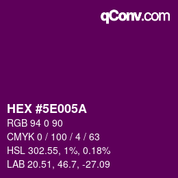 Code couleur: HEX #5E005A | qconv.com