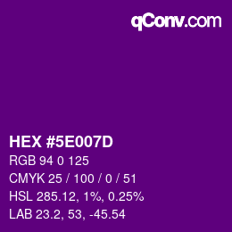 カラーコード: HEX #5E007D | qconv.com