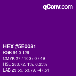 Color code: HEX #5E0081 | qconv.com