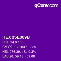 カラーコード: HEX #5E009B | qconv.com
