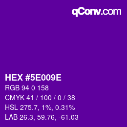 カラーコード: HEX #5E009E | qconv.com