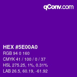 Color code: HEX #5E00A0 | qconv.com